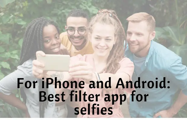 Best filter app for selfies